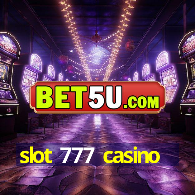 slot 777 casino